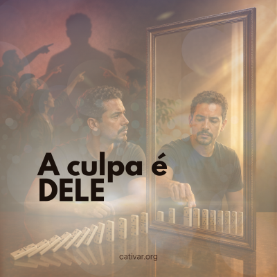A culpa é DELE